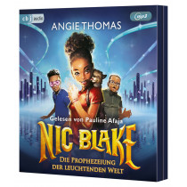 Angie Thomas - Nic Blake - Die Prophezeiung der leuchtenden Welt