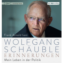 Wolfgang Schäuble - Erinnerungen - Mein Leben in der Politik