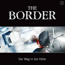 The Border - Teil 1: Der Weg in die Hölle