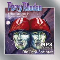 Perry Rhodan Silber Edition 24 - Die Para-Sprinter (mp3-CD)
