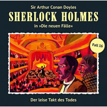 Sherlock Holmes: Die neuen Fälle 16: Der leise Takt des Todes