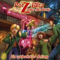 Potz Blitz - Die Zauberakademie 1: Ein zauberhafter Anfang