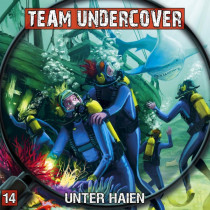 Team Undercover 14 Unter Haien