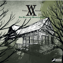 Viola Axton - Folge 2: Das Haus der Moorleichen