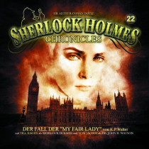 Sherlock Holmes Chronicles 22 Der Fall der My Fair Lady