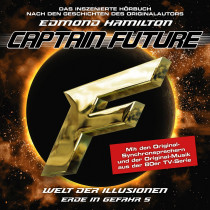 Captain Future - Erde in Gefahr 5 - Welt der Illusionen