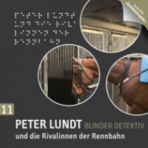 Peter Lundt 11 und die Rivalen der Rennbahn
