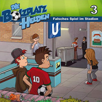 Die Bolzplatzhelden - Folge 3: Falsches Spiel im Stadion