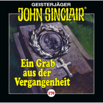 John Sinclair - Folge 170: Ein Grab aus der Vergangenheit