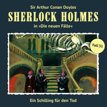 Sherlock Holmes: Die neuen Fälle 51: Ein Schilling Für Den Tod
