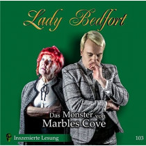Lady Bedfort - Folge 103: Das Monster von Marbles Cove (Inszenierte Lesung)