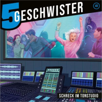 5 Geschwister - Folge 40: Schreck im Tonstudio