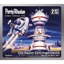 Perry Rhodan Silber Edition 152 Die Raum-Zeit-Ingenieure (2 mp3-CDs)