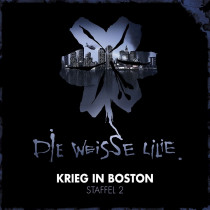 Die Weisse Lilie - Staffel 2: Krieg in Boston (3-CD Box)