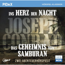 Pidax Hörspiel Klassiker - Joseph Conrad: Ins Herz der Nacht + Das Geheimnis von Samburan