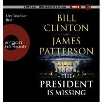 Bill Clinton / James Patterson - The President Is Missing (MP3-Ausgabe) - Thriller