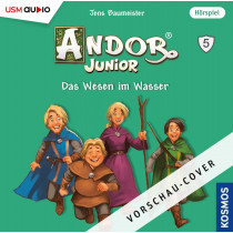 Andor Junior 05 - Das Wesen im Wasser - Hörspiel