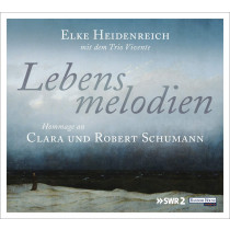 Elke Heidenreich - Lebensmelodien: Eine Hommage an Clara und Robert Schumann
