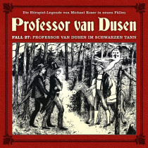 Professor van Dusen - Neue Fälle 27: Professor Van Dusen im Schwarzen Tann