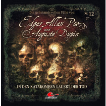 Die geheimnisvollen Fälle von Edgar Allan Poe und Auguste Dupin - Folge 12: In den Katakomben lauert der Tod
