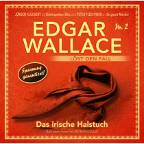 Edgar Wallace löst den Fall 02: Das irische Halstuch