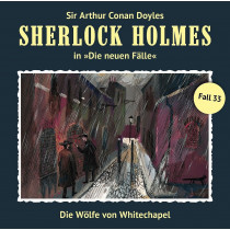 Sherlock Holmes: Die neuen Fälle 33 Die Wölfe von Whitechapel