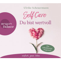 Ulrike Scheuermann - Self Care: Du bist wertvoll