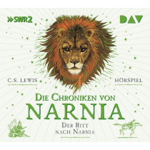 Die Chroniken von Narnia 3 Der Ritt nach Narnia (Hörspiel)