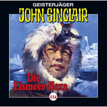 John Sinclair - Folge 114: Die Eismeer-Hexe (Teil 2 von 4)