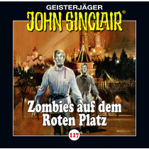 John Sinclair - Folge 117: Zombies auf dem Roten Platz