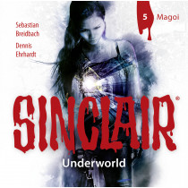 SINCLAIR - Underworld: Folge 05: Magoi