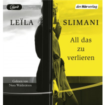 Leïla Slimani - All das zu verlieren
