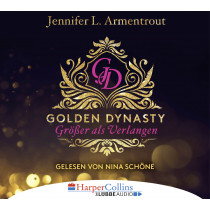 Jennifer L. Armentrout - Golden Dynasty: Größer als Verlangen