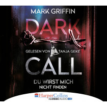 Mark Griffin - Dark Call. Du wirst mich nicht finden