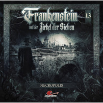 Frankenstein und der Zirkel der Sieben 13 Necropolis