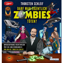 Thorsten Schleif - Darf man eigentlich Zombies töten?