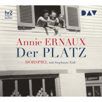 Annie Ernaux - Der Platz (Hörspiel)
