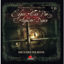 Die geheimnisvollen Fälle von Edgar Allan Poe und Auguste Dupin - Folge 15: der Schrei der Bestie