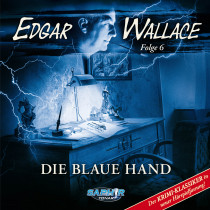 Edgar Wallace - Folge 6: die blaue Hand