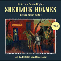 Sherlock Holmes-Neue Fälle 31: Die Todesfalle von Dornwood