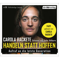 Carola Rackete - Handeln statt Hoffen: Aufruf an die letzte Generation