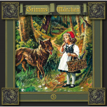 Grimms Märchen 05 Rotkäppchen / Einäuglein, Zweiäuglein, Dreiäuglein / Tischlein deck dich