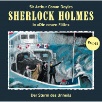 Sherlock Holmes: Die neuen Fälle 43: Der Sturm des Unheils