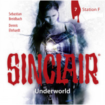 SINCLAIR - Underworld: Folge 07: Station F.