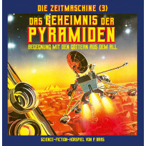 Die Zeitmaschine 3 - Das Geheimnis der Pyramiden (CD)