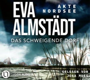 Eva Almstädt - AKTE NORDSEE - DAS SCHWEIGENDE DORF