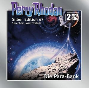 Perry Rhodan Silber Edition 67 Die Para-Bank (2 mp3-CDs)